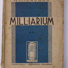 MILLIARIUM de N. I. HERESCU , VOLUMUL II , 1941, COTOR CU DEFECTE , PREZINTA PETE SI URME DE UZURA