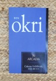 IN ARCADIA-BEN OKRI