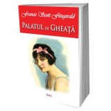 Palatul de gheata si alte 9 povestiri - Francis Scott Fitzgerald