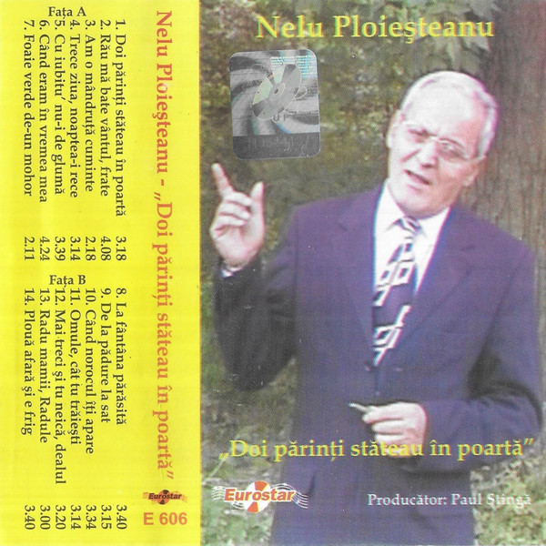Casetă audio Nelu Ploieșteanu &lrm;&ndash; Doi Părinți Stăteau &Icirc;n Poartă, originală