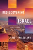 Rediscovering Israel: A Fresh Look at God&#039;s Story in Its Historical and Cultural Contexts