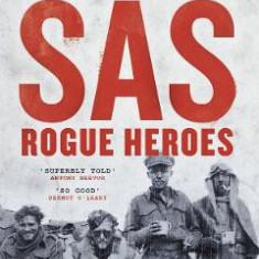 SAS: Rogue Heroes - Ben Macintyre