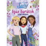 Szilaj - Igaz bar&aacute;tok - Sz&iacute;nező- &eacute;s foglakoztat&oacute;k&ouml;nyv
