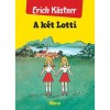 A k&eacute;t Lotti - Erich K&auml;stner, Erich Kastner