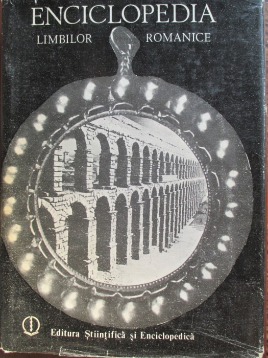 Enciclopedia limbilor romanice-M.Avram, J.Balacciu-Matei, Al.Cunita