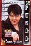 CASETA AUDIO - FUEGO - NEMARGINIRE, ORIGINALA, 2003