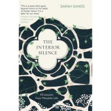 The Interior Silence - Sarah Sands