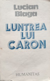 Luntrea Lui Caron - Lucian Blaga ,556362