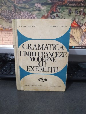 Gramatica limbii franceze moderne cu exerciții, Valeriu Pisoschi și George I. Ghidu, Editura didactică și pedagogică, București 1970, 219 foto