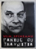 PARIUL CU TRANZITIA de ULM SPINEANU , 1996
