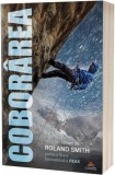Cobor&acirc;rea - Paperback brosat - Roland Smith - Act și Politon