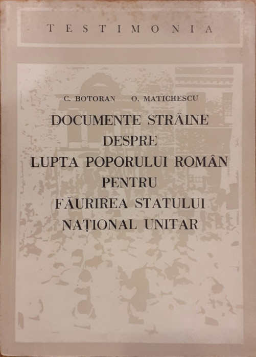 Documente straine despre lupta poporului roman pentru faurirea statului national unitar