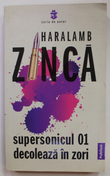 SUPERSONICUL 01 ATERIZEAZA IN ZORI de HARALAMB ZINCA , 2021