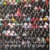 Coreea de Nord, un lagar cat o tara - Adelin Petrisor