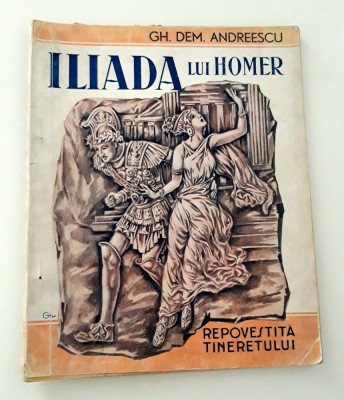 Carte veche Gh Dem Andreescu Iliada lui Homer foto