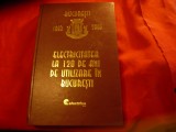 Stefan Gheorghe - 120 Ani Electricitatea in Bucuresti 1883-2003 , cartonat,264p