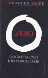 Charles Seife - Zero. Biografia Unei Idei Periculoase