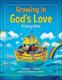 Growing in God&#039;s Love: A Story Bible