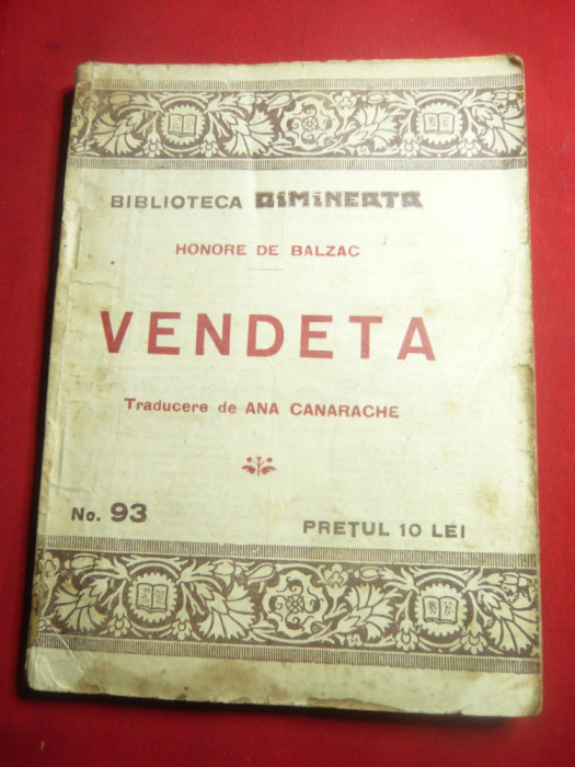 H.de Balzac- Vendeta- Bibl.Dimineata nr.93 Ed.Adevarul ,trad.A.Canarache ,107 p