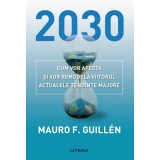 2030: Cum vor afecta si vor remodela viitorul actualele tendinte majore