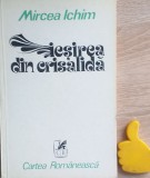 Iesirea din crisalida Mircea Ichim cu autograf