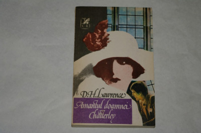 Amantul doamnei Chatterley - D. H. Lawrence - 1991 foto