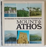 WITNESS TO THE ROMANIAN PRESENCE IN MOUNT ATHOS de VIRGIL CANDEA , 1979