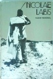 Nicolae Labis - Album Memorial (Editie de Lux, 1980) - Poezii, Jurnale, Corespondenta, Ilustratii, Limba Romana, 300 Pagini