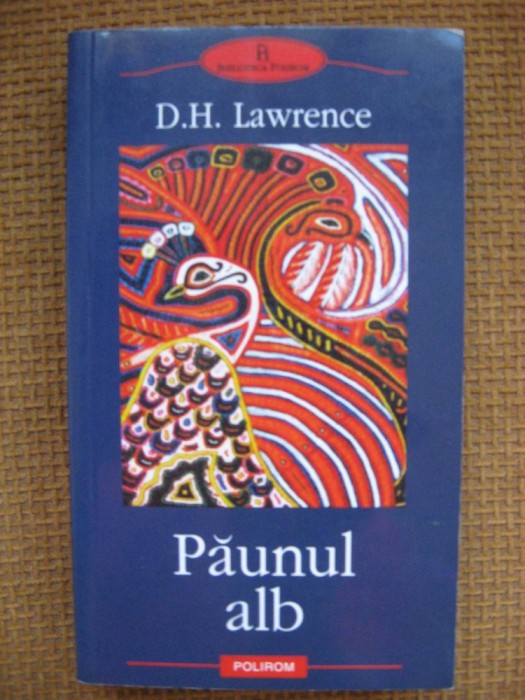 D.H. Lawrence - Paunul alb (Polirom)
