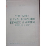 Stratigrafia si Fauna Depozitelor Tortoniene, Sarmantiene - Jiu, Oltet, Academiei RPR 1955, Carte Veche, Bibliofilie