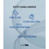 Utak &eacute;jjel utc&aacute;k d&eacute;lut&aacute;n vizek napf&eacute;nyben f&uuml;st hajnalban - S&uuml;tő Csaba Andr&aacute;s