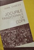 Jocurile traditionale de copii (Radacini mitico-rituale) - Ivan Evseev (coperta putin uzata)