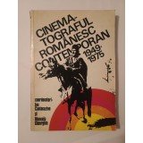 Ion Cantacuzino; Manuela Gheorghiu (coord.) - Cinematograful rom&acirc;nesc contemporan (1949-1975)