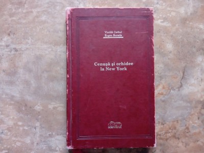 CENUSA SI ORHIDEE LA NEW YORK - VINTILA CORBUL foto