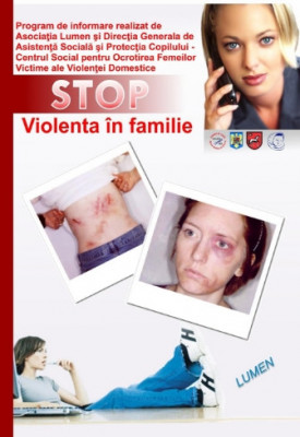 Stop violenta in familie. Program informaţional destinat lucrătorilor de poliţie implicaţi &amp;icirc;n prevenirea şi combaterea violenţei &amp;icirc;n familie - Madalina foto