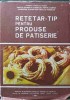 Retetar Tip Patiserie (1986) Colectiv, Cartonata, 437 Pagini - Carte Veche de Bucate