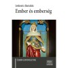 Ember &eacute;s embers&eacute;g - &Uacute;jabb gondolatok - Lenkovics Barnab&aacute;s