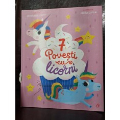 Emmanuelle Lepetit / ilustratii Manola Caprini - 7 povesti cu licorni