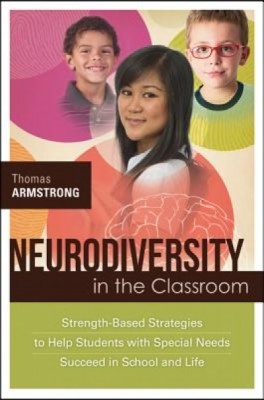 Neurodiversity in the Classroom: Strength-Based Strategies to Help Students with Special Needs Succeed in School and Life foto