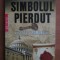 Dan Burstein - Simbolul pierdut