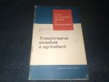 M POPESCU - TRANSFORMAREA SOCIALISTA A AGRICULTURII