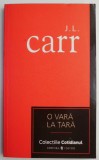 O vara la tara &ndash; J.L. Carr