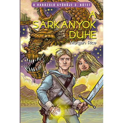 A s&amp;aacute;rk&amp;aacute;nyok d&amp;uuml;he - Morgan Rice foto