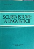 Scurta Istorie a Lingvisticii - Alexandru Graur, Lucia Wald, 1977, Didactica si Pedagogica, Limba Romana