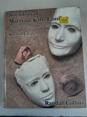 Sociology of marriage &amp;amp; the family: Gender, love, and property- Randall Collins foto