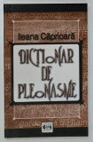DICTIONAR DE PLEONASME de ILEANA CAPRIOARA , ANII ' 2000
