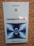 CRIMINALII IN SERIE DE MICHEL BARROCO, EDITURA PRIETENII CARTII, BUCURESTI, 2008