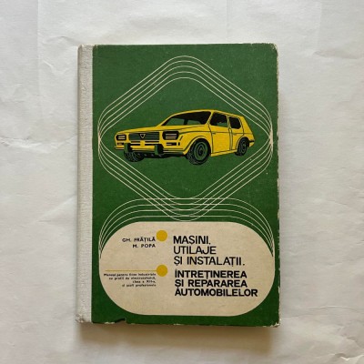 Masini, utilaje si instalatii - Intretinerea si repararea automobilelor foto