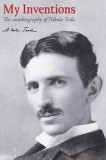 My Inventions: The Autobiography of Nikola Tesla