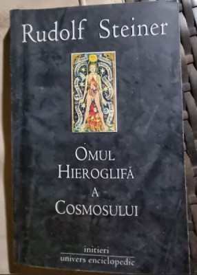 OMUL HIEROGLIFA A COSMOSULUI - RUDOLF STEINER foto